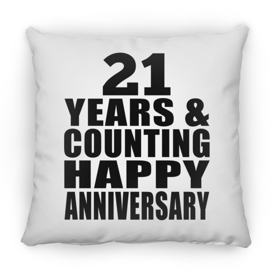 Happy 21st Anniversary 21 Years & Counting - Throw Pillow