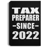 Tax Preparer Since 2022 - Canvas Portrait
