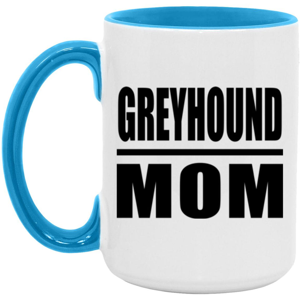 Greyhound Mom - 15oz Accent Mug Blue