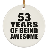53rd Birthday 53 Years Of Being Awesome - Circle Ornament