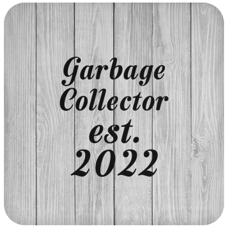Garbage Collector Established Est. 2022 - Drink Coaster F