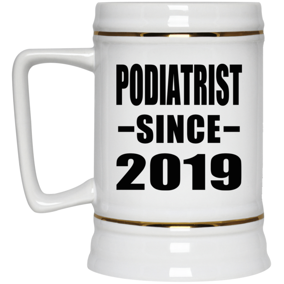 Podiatrist Since 2019 - Beer Stein