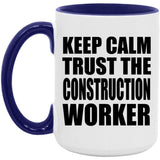 Keep Calm and Trust The Construction Worker - 15oz Accent Mug Purple