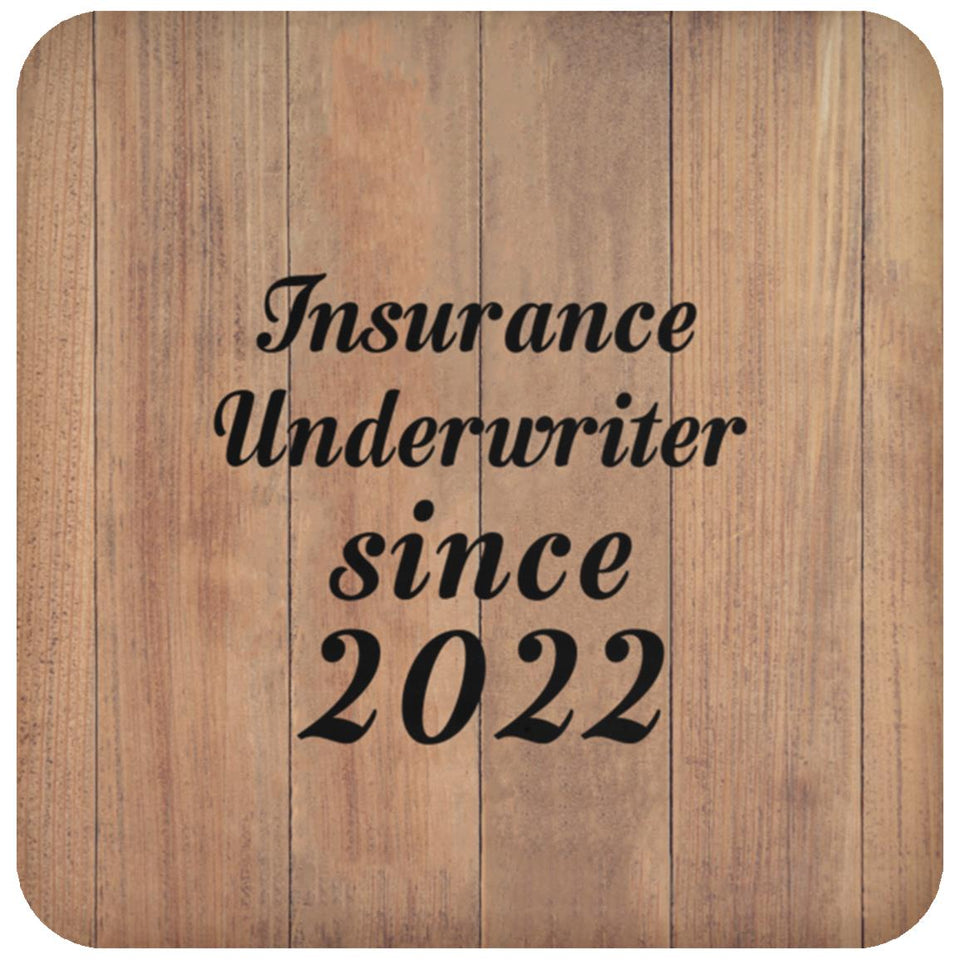 Insurance Underwriter Since 2022 - Drink Coaster C