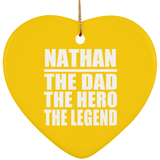 Nathan The Dad The Hero The Legend - Heart Ornament