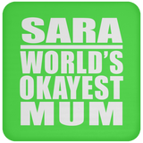 Sara World's Okayest Mum - Drink Coaster