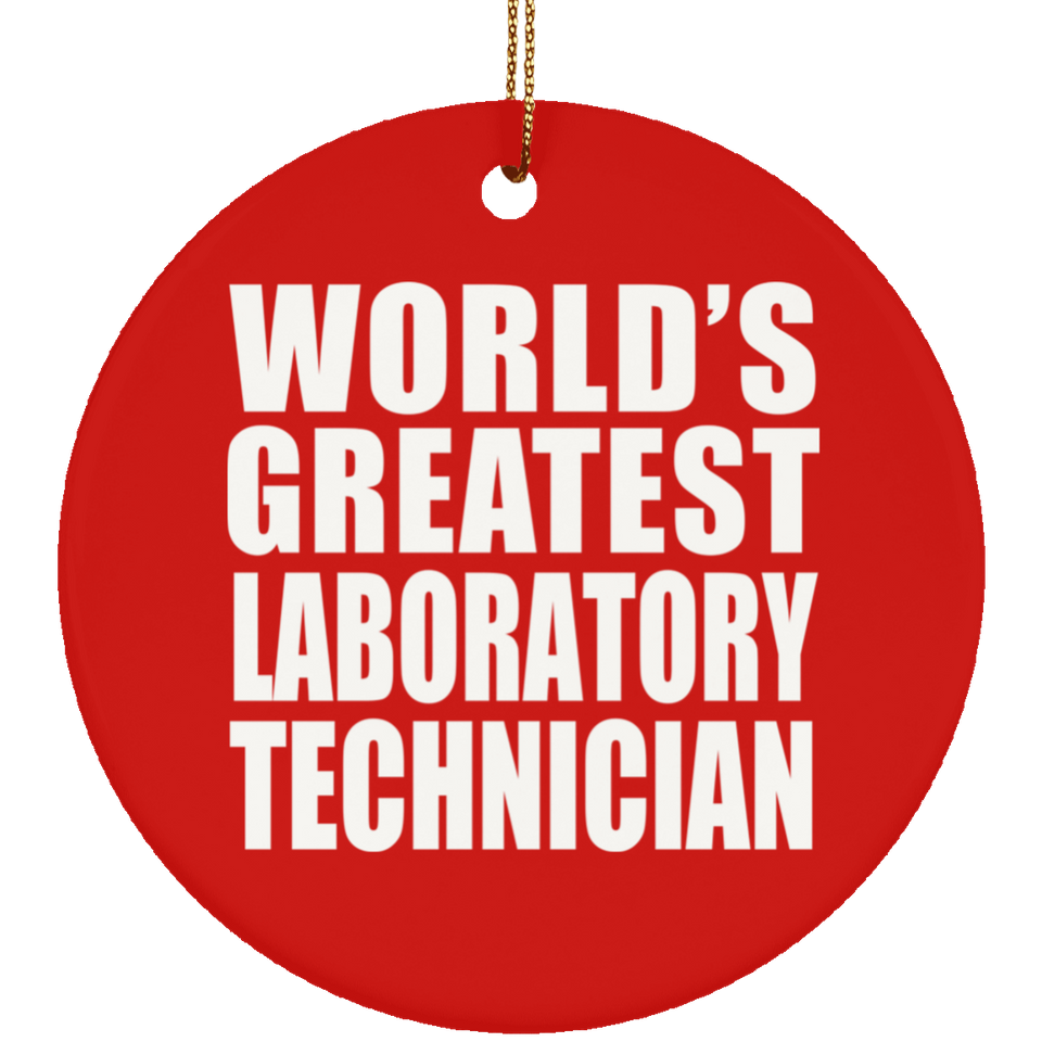 World's Greatest Laboratory Technician - Circle Ornament