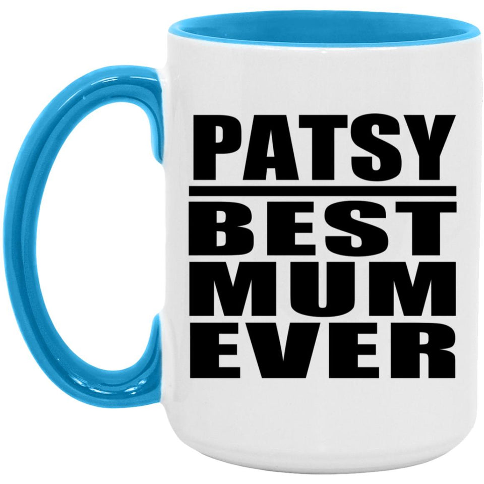 Patsy Best Mum Ever - 15oz Accent Mug Blue