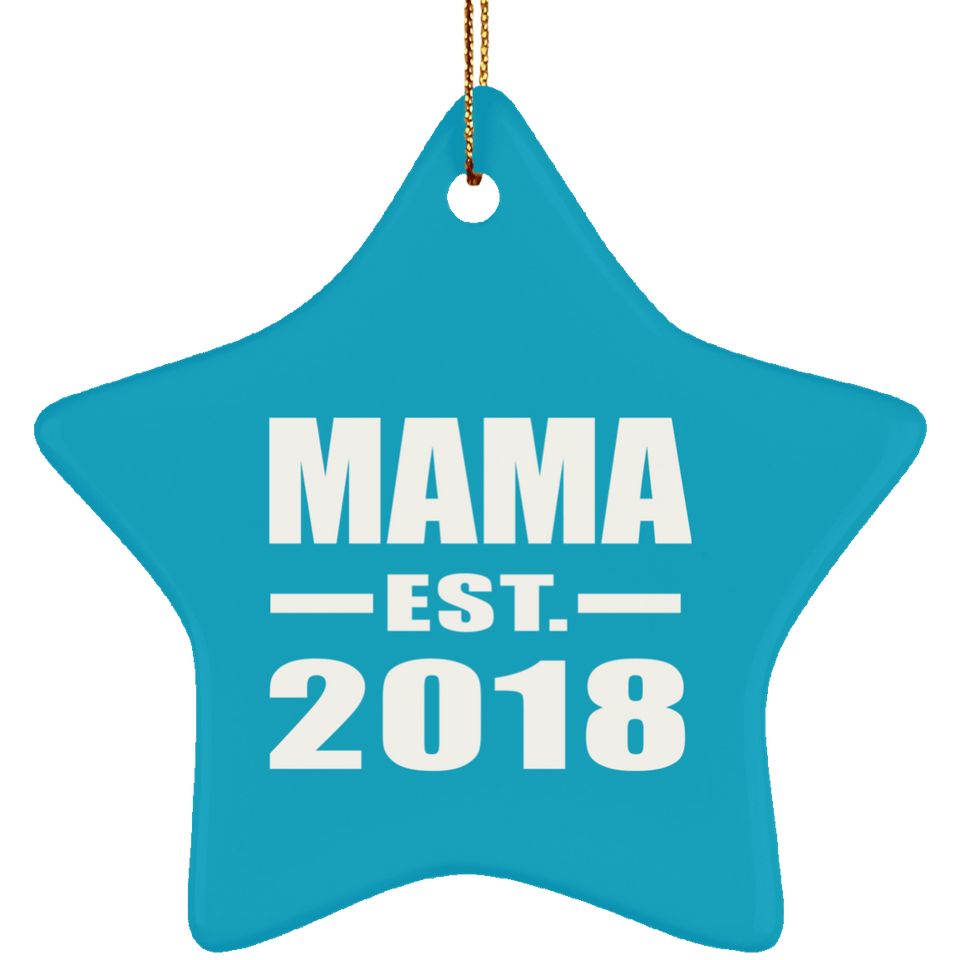 Mama Established EST. 2018 - Star Ornament