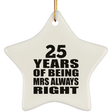 25th Anniversary 25 Years of Being Mrs Always Right - Star Ornament