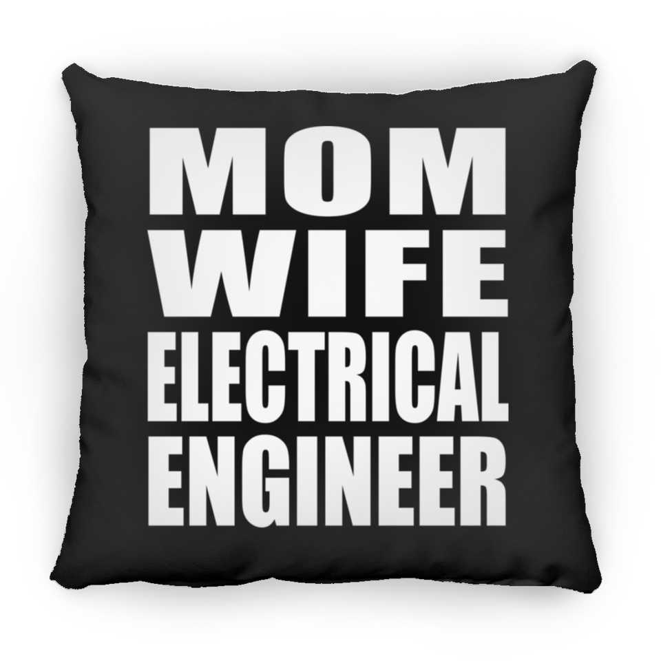 Mom Wife Electrical Engineer - Throw Pillow Black