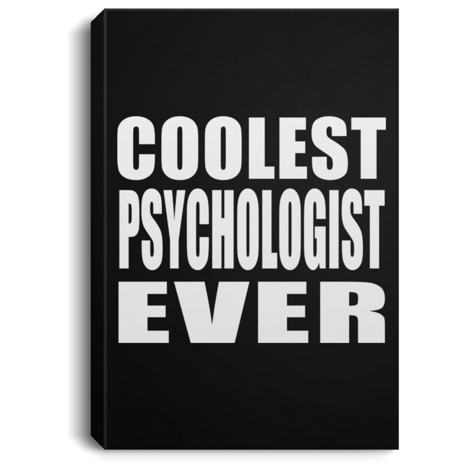 Coolest Psychologist Ever - Canvas Portrait