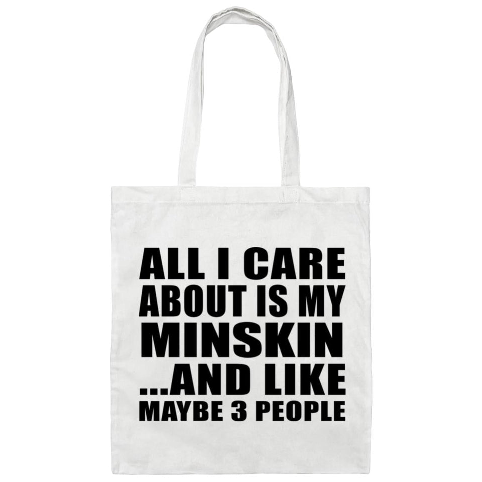 All I Care About Is My Minskin - Tote Bag White