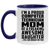 Proud Computer Technician Mom Of Awesome Daughter - 11oz Accent Mug Purple