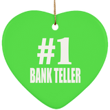 Number One #1 Bank Teller - Heart Ornament