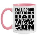 Proud Dietician Dad Of Awesome Son - 11oz Accent Mug Pink