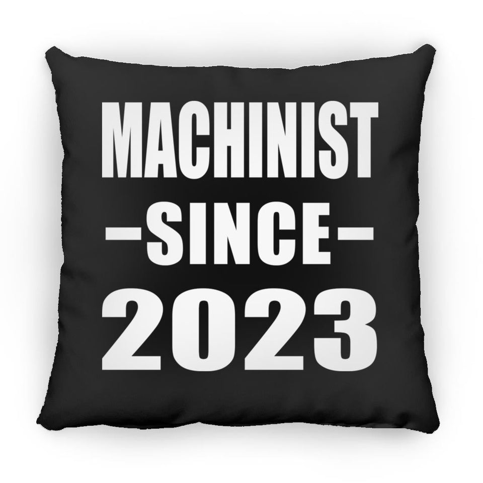 Machinist Since 2023 - Throw Pillow Black