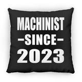 Machinist Since 2023 - Throw Pillow Black