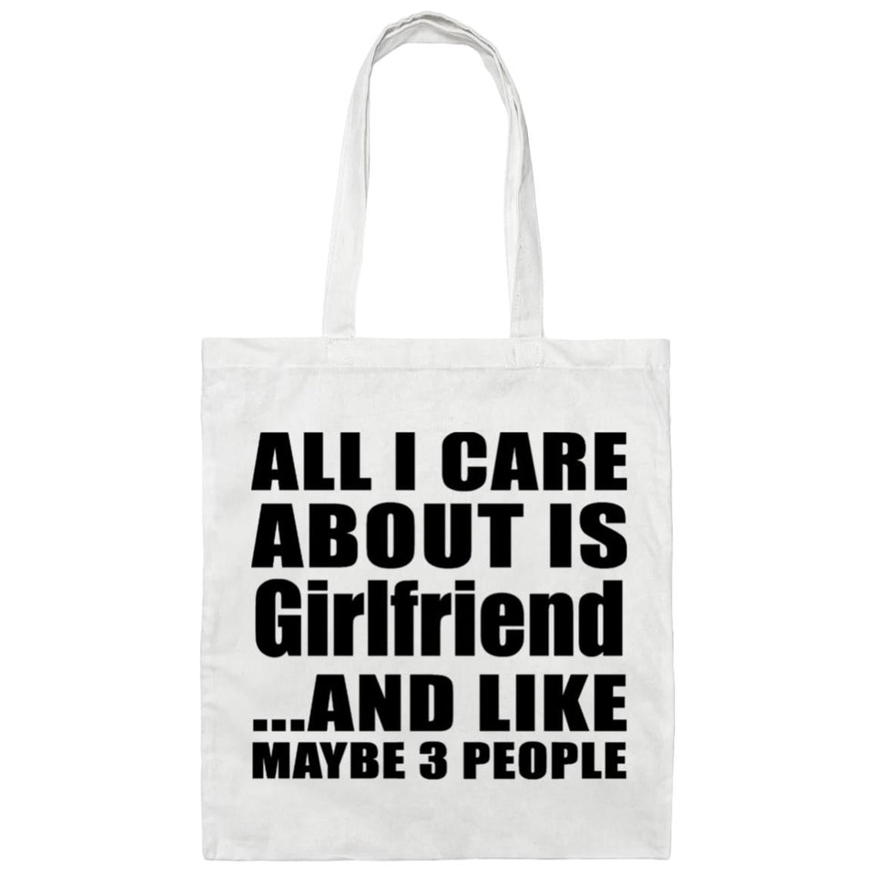 All I Care About Is Girlfriend - Tote Bag White