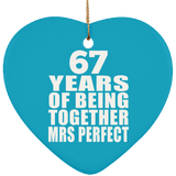 67th Anniversary 67 Years Of Being Mrs Perfect - Heart Ornament