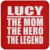Lucy The Mom The Hero The Legend - Drink Coaster