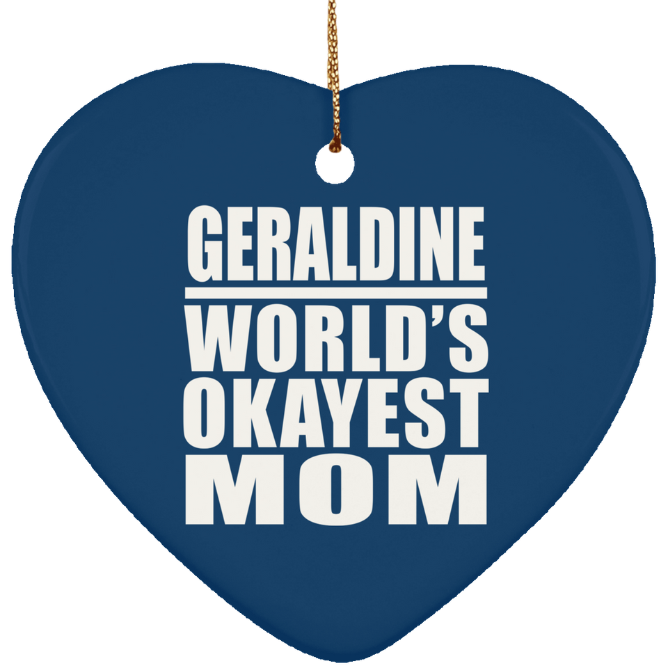 Geraldine World's Okayest Mom - Heart Ornament
