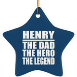 Henry The Dad The Hero The Legend - Star Ornament