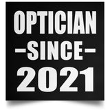 Optician Since 2021 - Poster Square