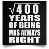20th Anniversary Square Root of 400 Years Mrs Always Right - Poster Square