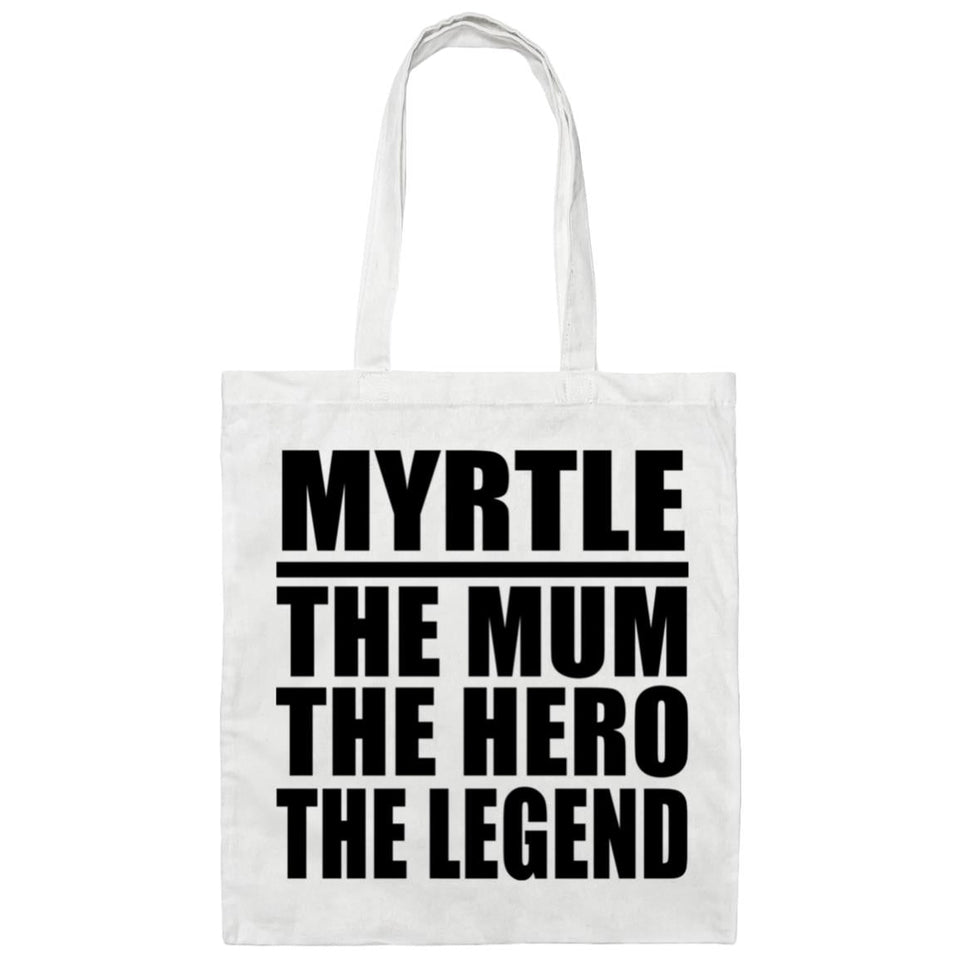 Myrtle The Mum The Hero The Legend - Tote Bag White