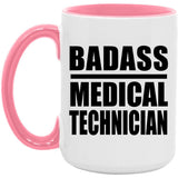 Badass Medical Technician - 15oz Accent Mug Pink