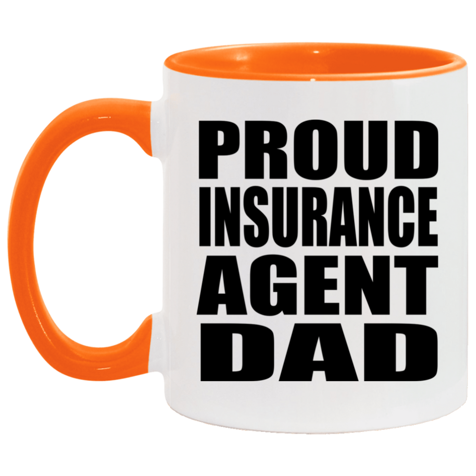 Proud Insurance Agent Dad - 11oz Accent Mug Orange