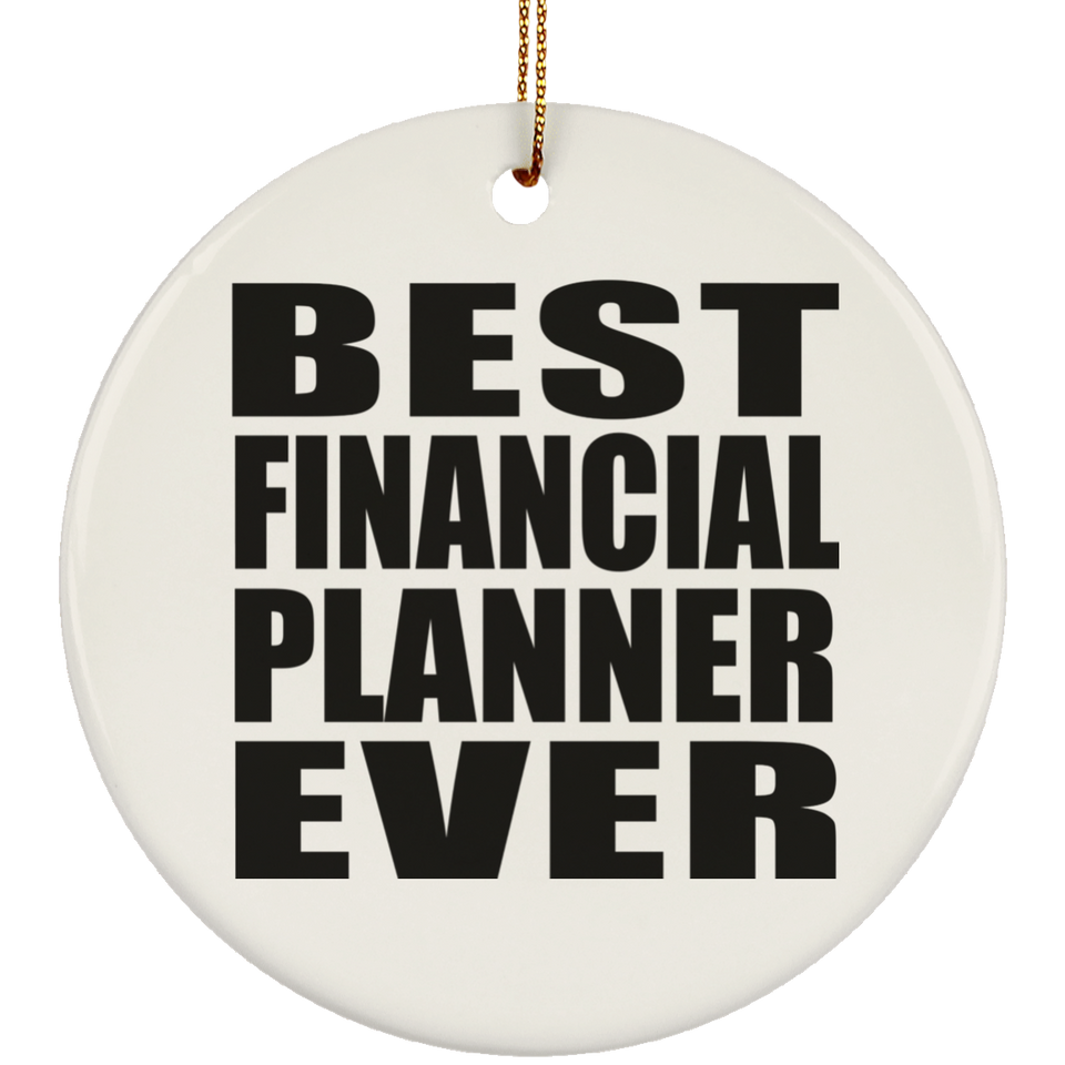 Best Financial Planner Ever - Circle Ornament
