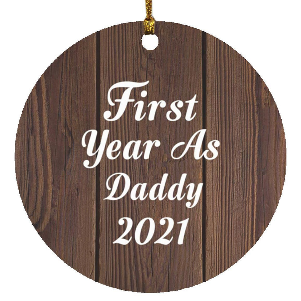 First Year As Daddy 2021 - Circle Ornament D