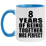 8th Anniversary 8 Years Of Being Mrs Perfect - 11oz Accent Mug Blue