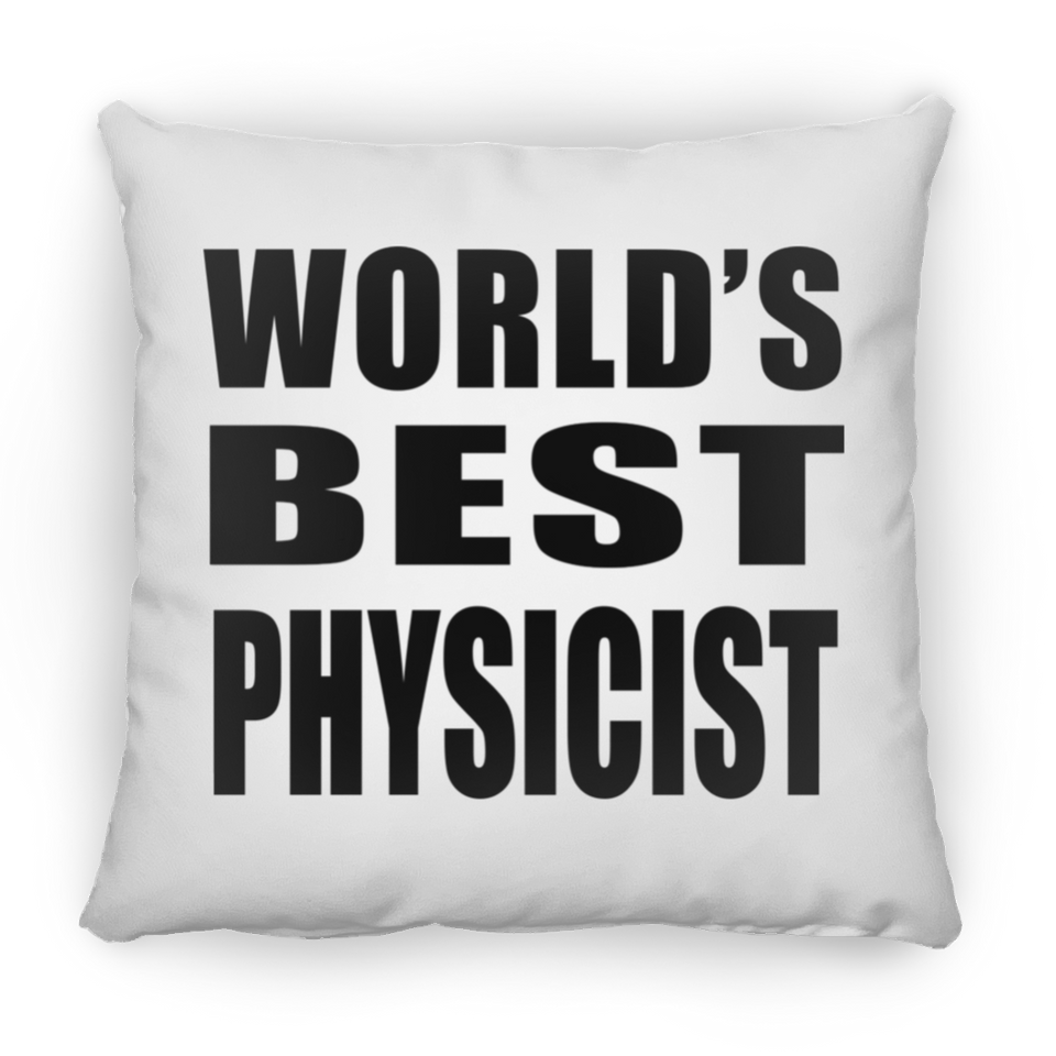 World's Best Physicist - Throw Pillow