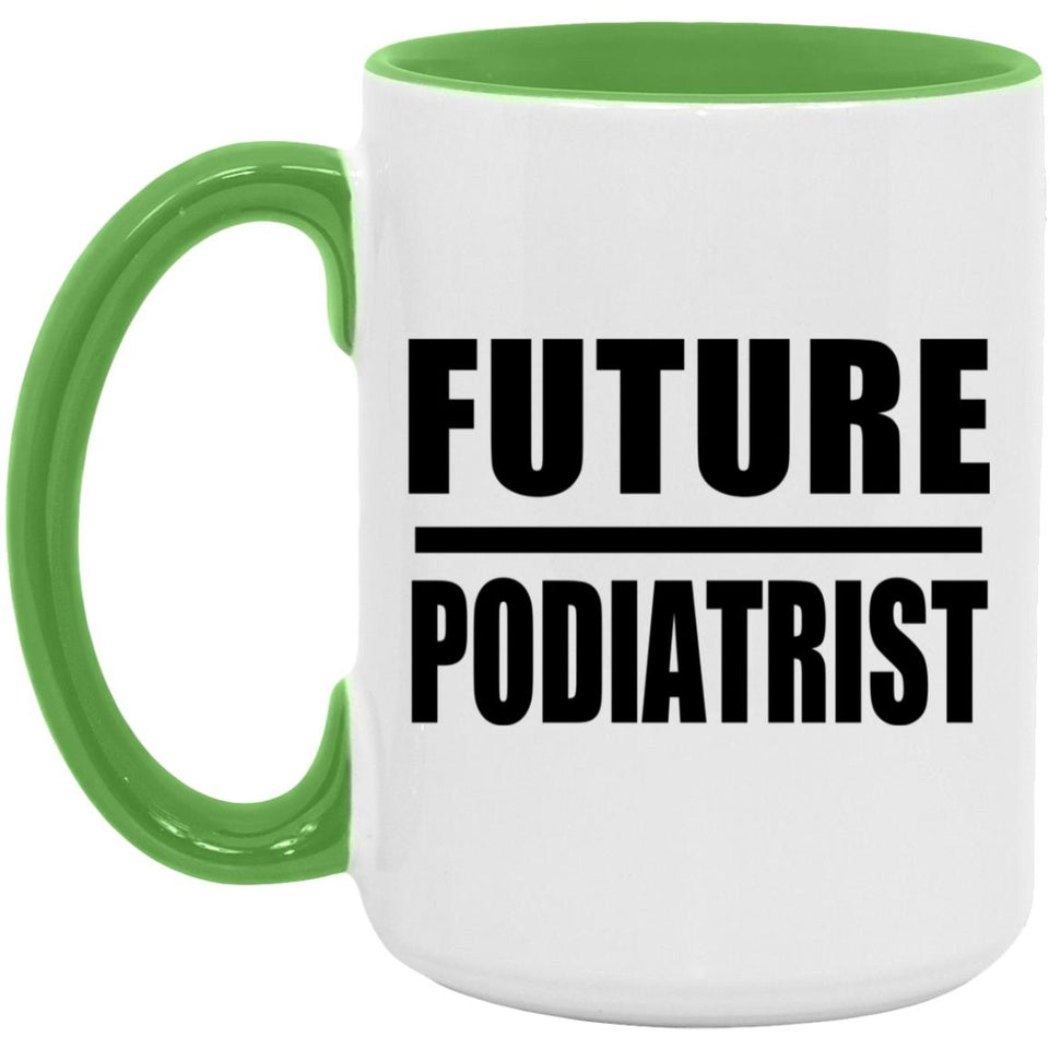 Future Podiatrist - 15oz Accent Mug Green