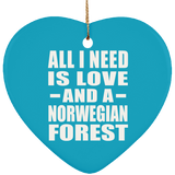 All I Need Is Love And A Norwegian Forest - Heart Ornament