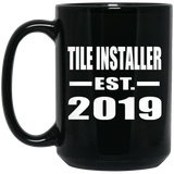 Tile Installer Established EST. 2019 - 15oz Coffee Mug Black