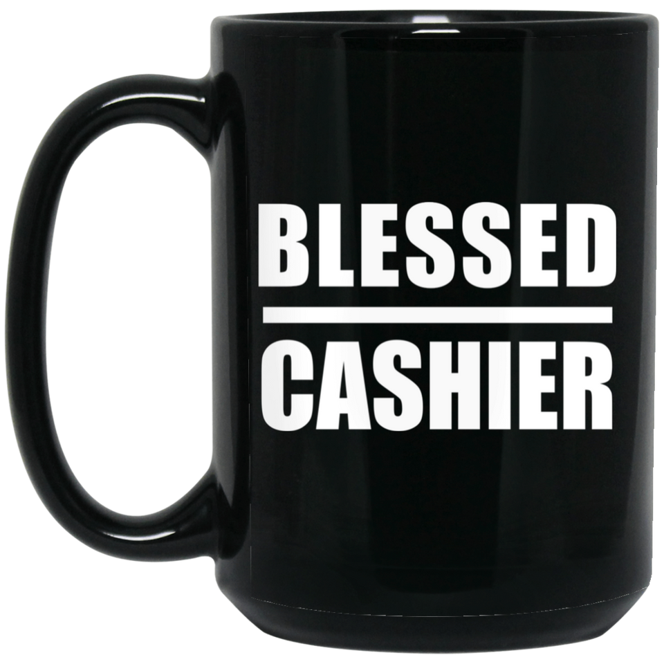 Blessed Cashier - 15oz Coffee Mug Black