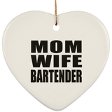 Mom Wife Bartender - Heart Ornament