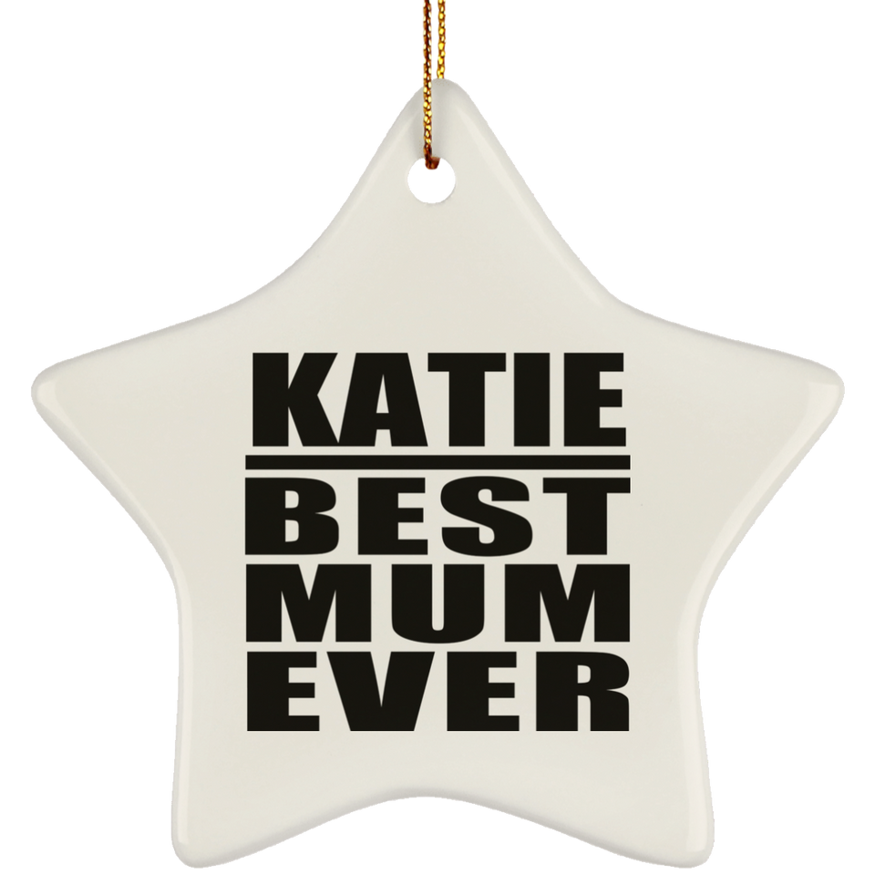 Katie Best Mum Ever - Star Ornament