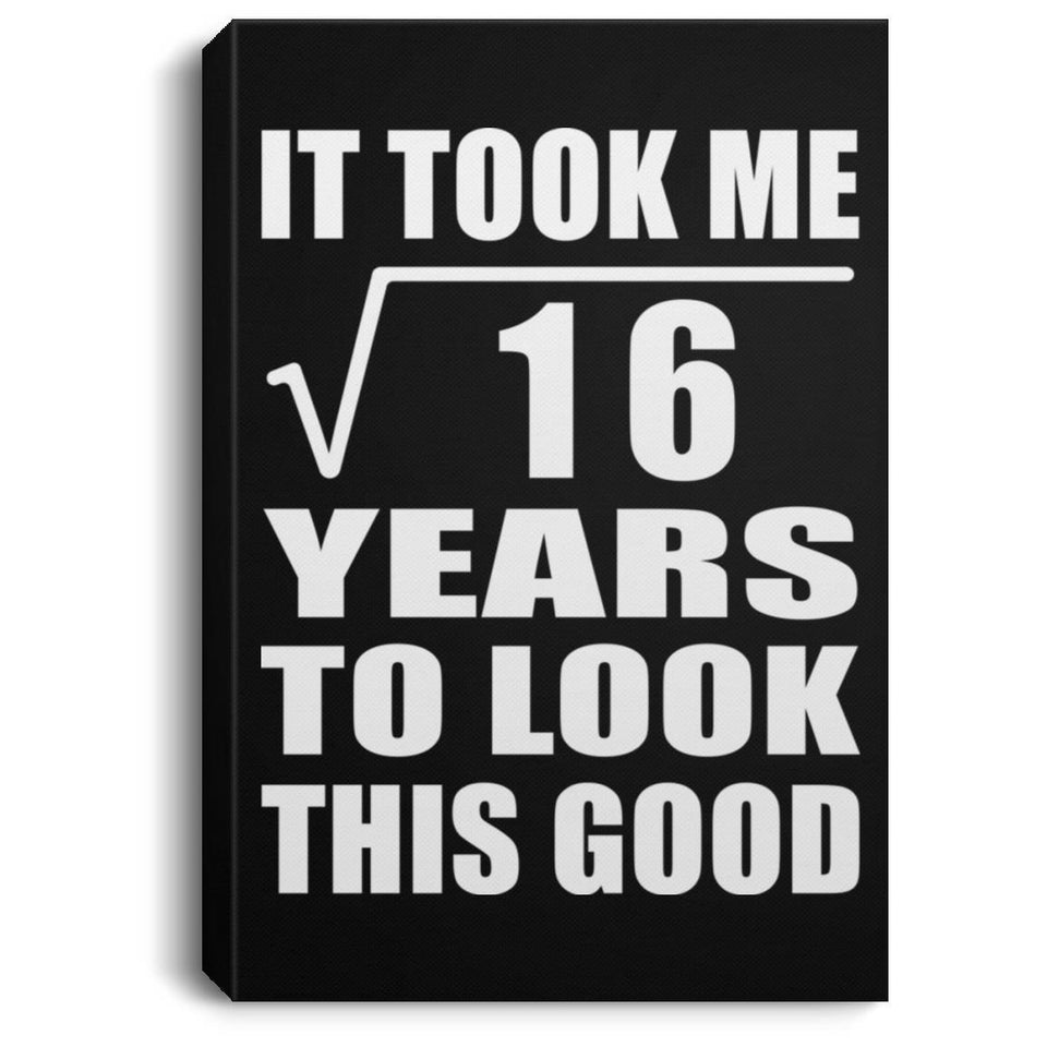 4th Birthday Took Square Root of 16 Years To Look Good - Canvas Portrait