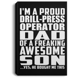 Proud Drill-Press Operator Dad Of Awesome Son - Canvas Portrait