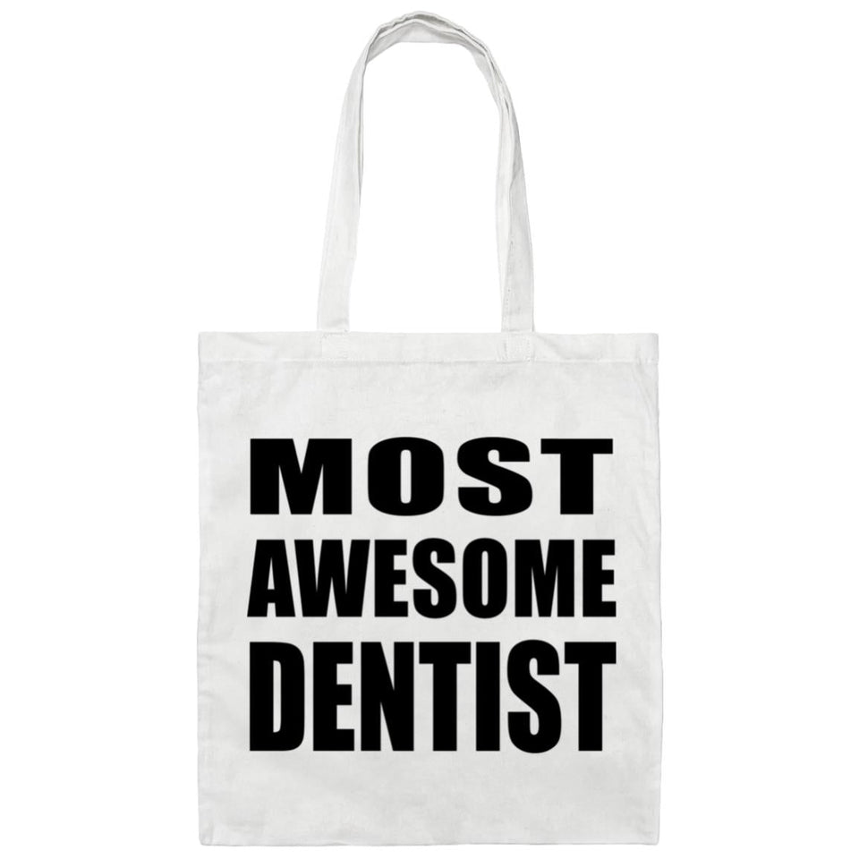 Most Awesome Dentist - Tote Bag White