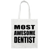 Most Awesome Dentist - Tote Bag White