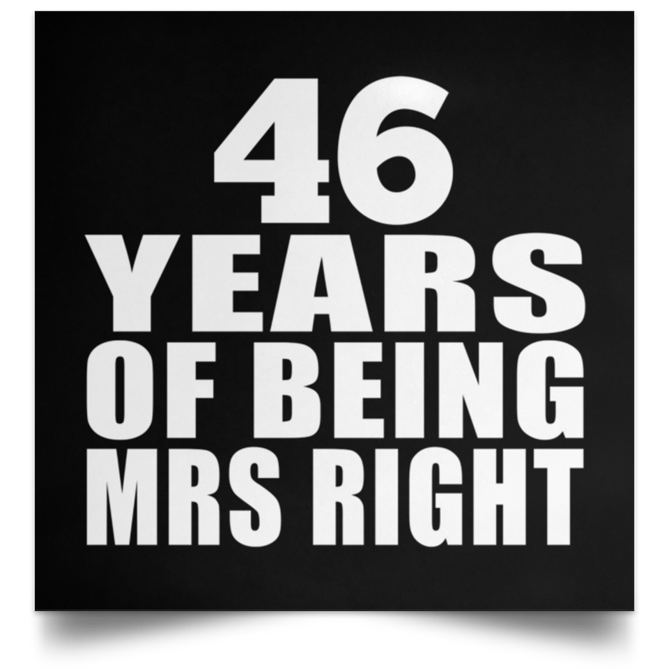 46th Anniversary 46 Years Of Being Mrs Right - Poster Square
