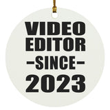 Video Editor Since 2023 - Circle Ornament