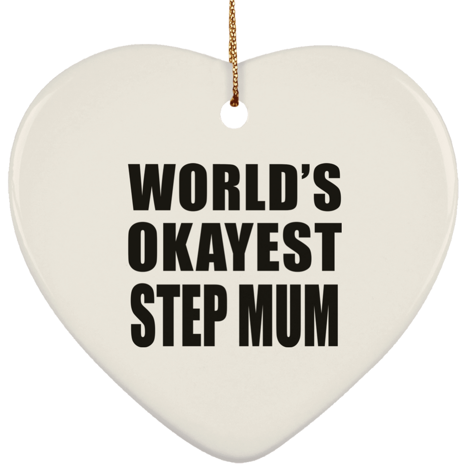 World's Okayest Step Mum - Heart Ornament