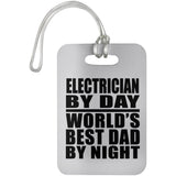 Electrician By Day World's Best Dad By Night - Luggage Bag Tag